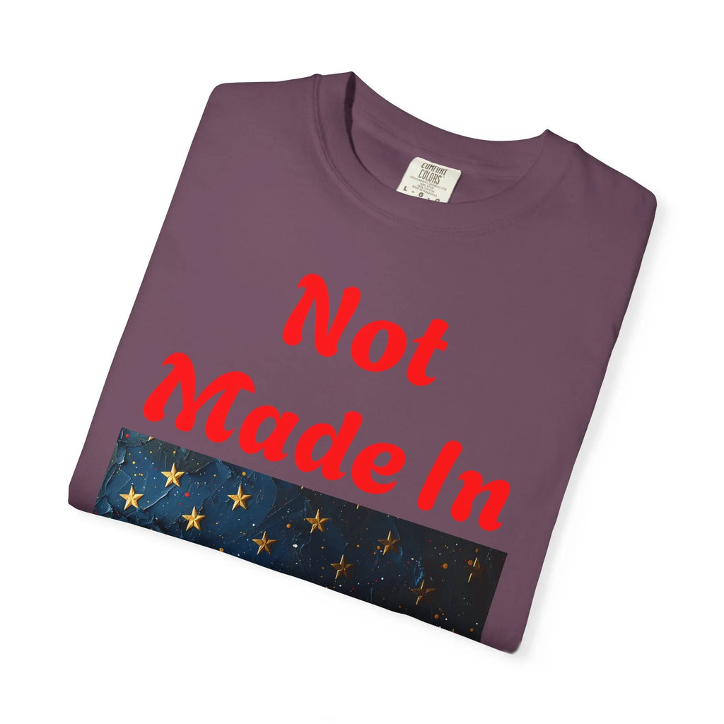 Not Made In China Patriotic T-shirt | America Celebration 250 - 250 USA Celebration