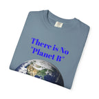 There Is No "Planet B" Earth Graphic T-shirt | Environmental Awareness Tee - 250 USA Celebration