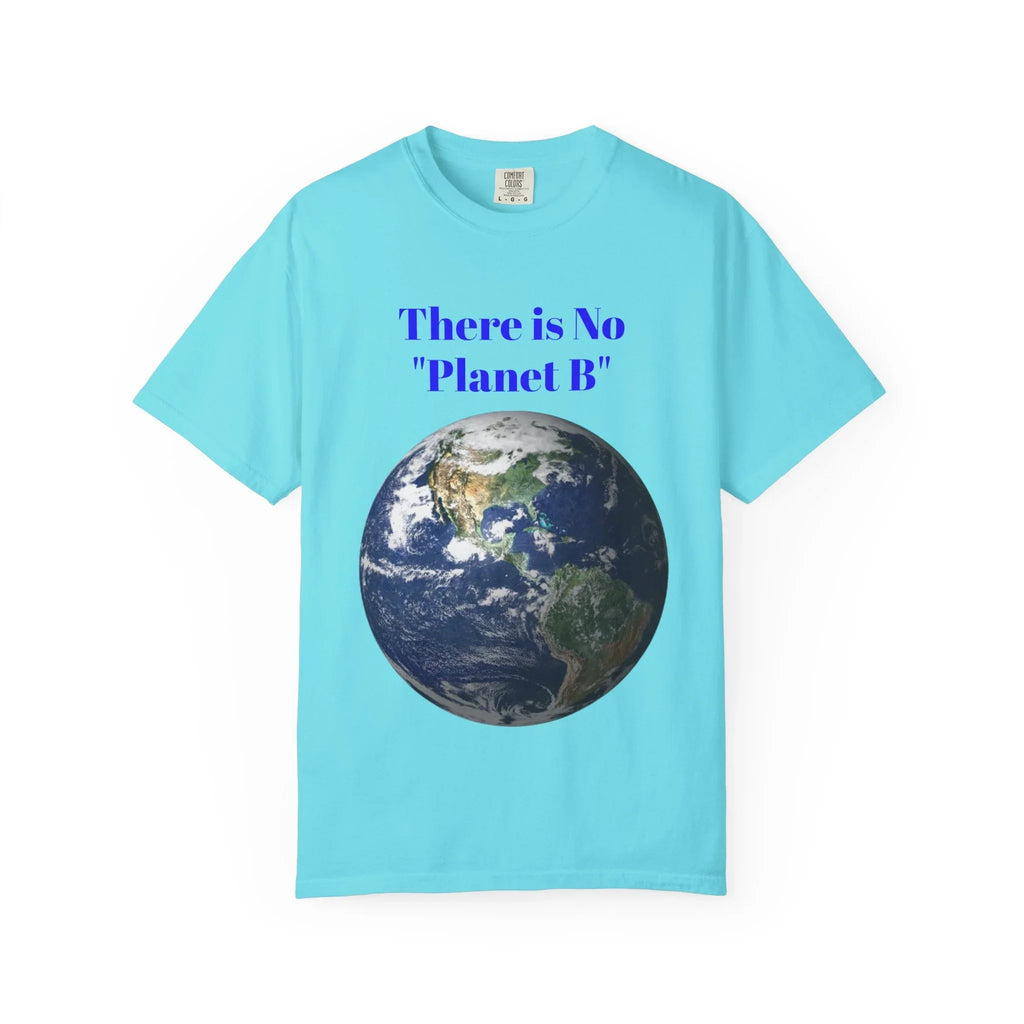 There Is No "Planet B" Earth Graphic T-shirt | Environmental Awareness Tee - 250 USA Celebration