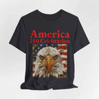 America 250 Celebration Eagle T-Shirt 1776 2026 Anniversary USA 250th Anniversary T Shirt Eagle Patriotic Tee 250th anniversary - 250 USA Celebration