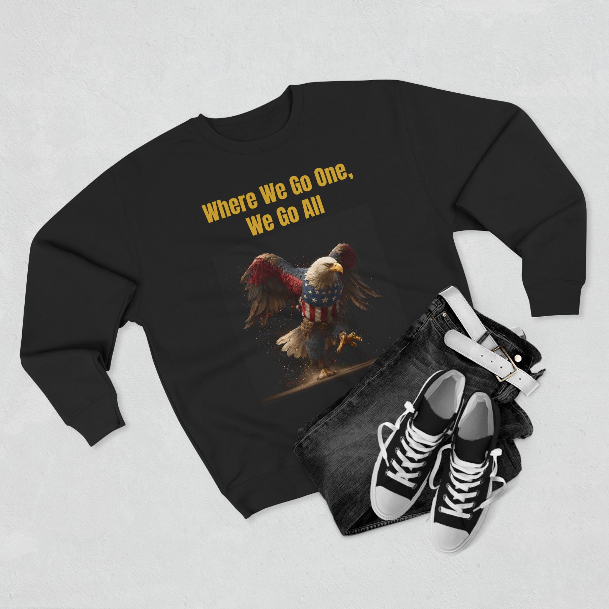 Patriotic Eagle Crewneck Sweatshirt - "Where We Go One, We Go All"