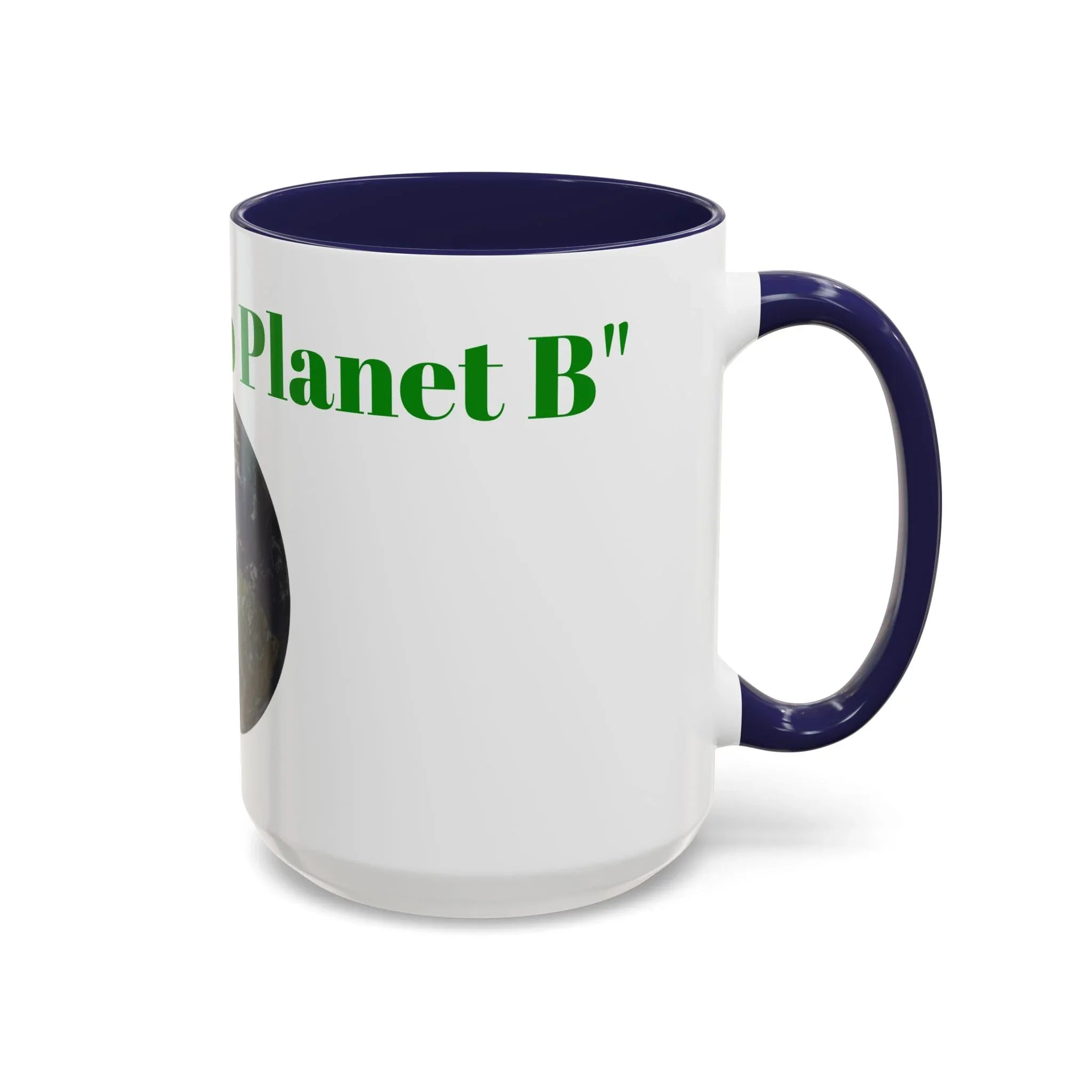 There is No Planet B Mug | Earth Graphic Accent Coffee Mug, Environment Coffee Cup - 250 USA Celebration