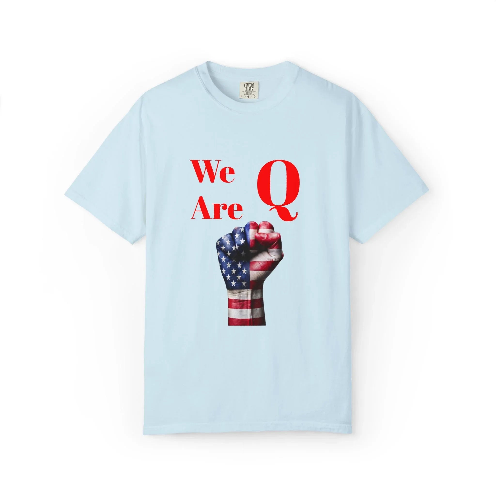 We Are Q fist American flag T-Shirt | QAnon political design - 250 USA Celebration
