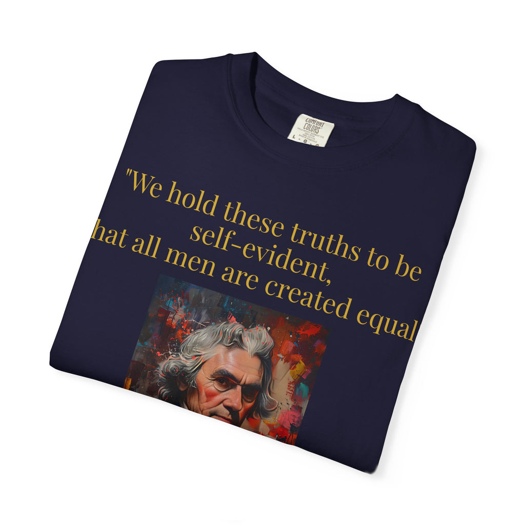 Thomas Jefferson Quote T-Shirt — "We hold these truths to be self-evident" Patriotic Tee