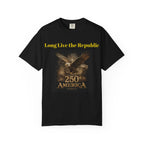 Long Live the Republic Eagle 250 America T-shirt | Patriotic Vintage - 250 USA Celebration