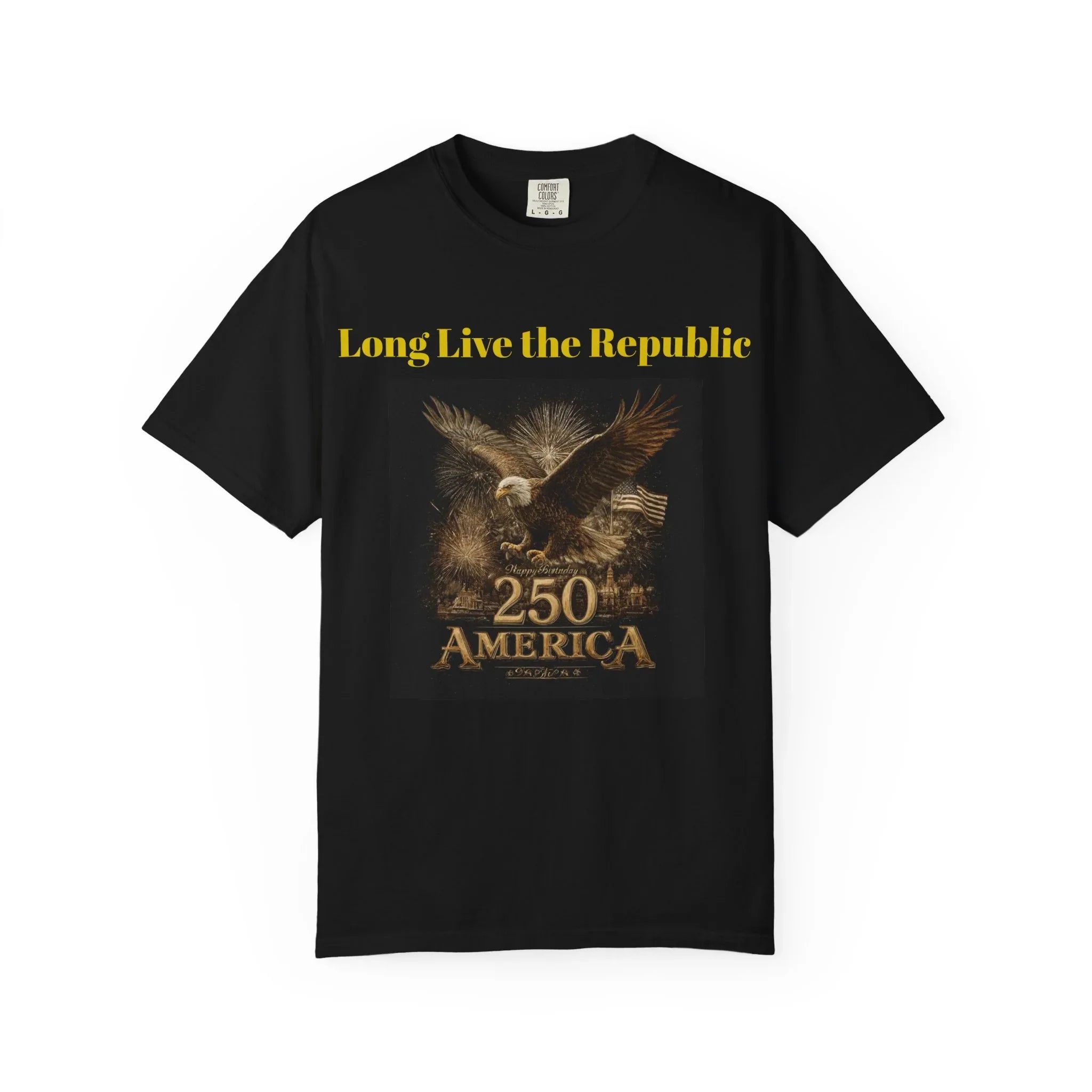 Long Live the Republic Eagle 250 America T-shirt | Patriotic Vintage - 250 USA Celebration