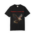 Freedom Is Never Free Eagle T-Shirt | Patriotic Bald Eagle Tee - 250 USA Celebration