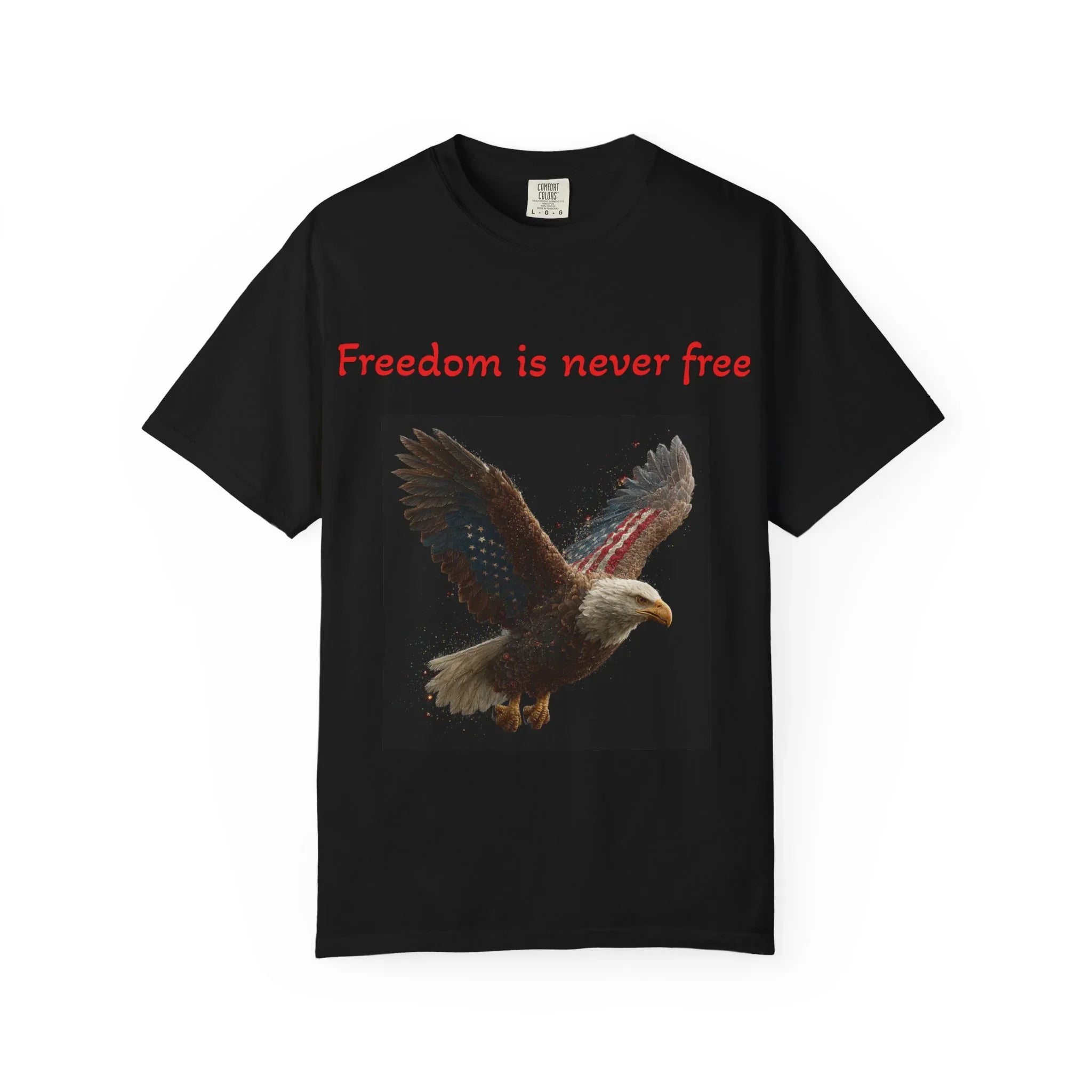 Freedom Is Never Free Eagle T-Shirt | Patriotic Bald Eagle Tee - 250 USA Celebration