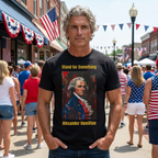 T-Shirt — 'Stand for Something' Alexander Hamilton Portrait Tee