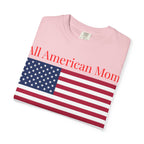 All American Mom T-Shirt — Patriotic USA Flag Tee for Moms (Mother's Day, 4th of July)