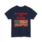 Freedom or Death American Flag T-Shirt | America First Vintage Flag Tee, Patriotic T-Shirt, America First, 250 America - 250 USA Celebration