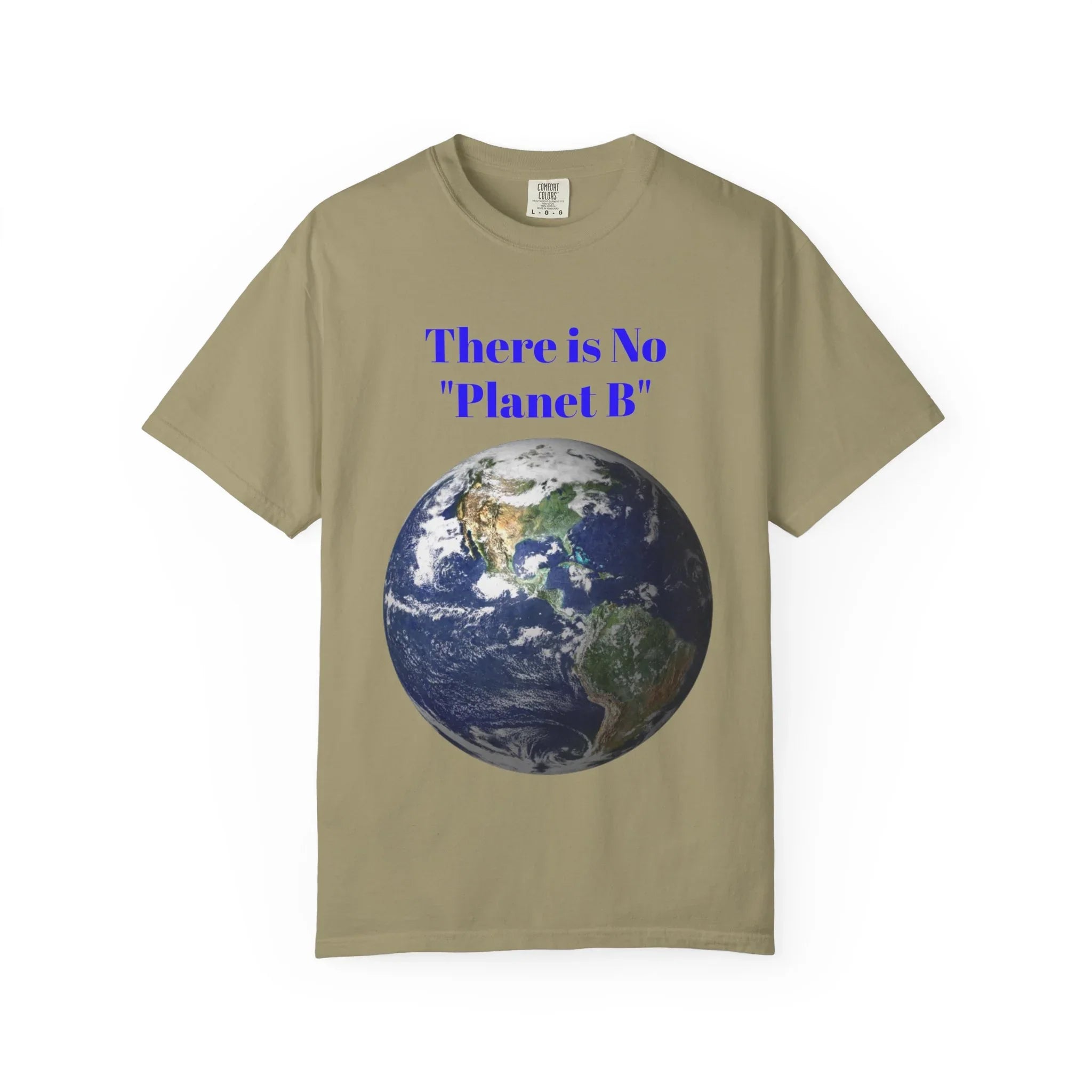 There Is No "Planet B" Earth Graphic T-shirt | Environmental Awareness Tee - 250 USA Celebration