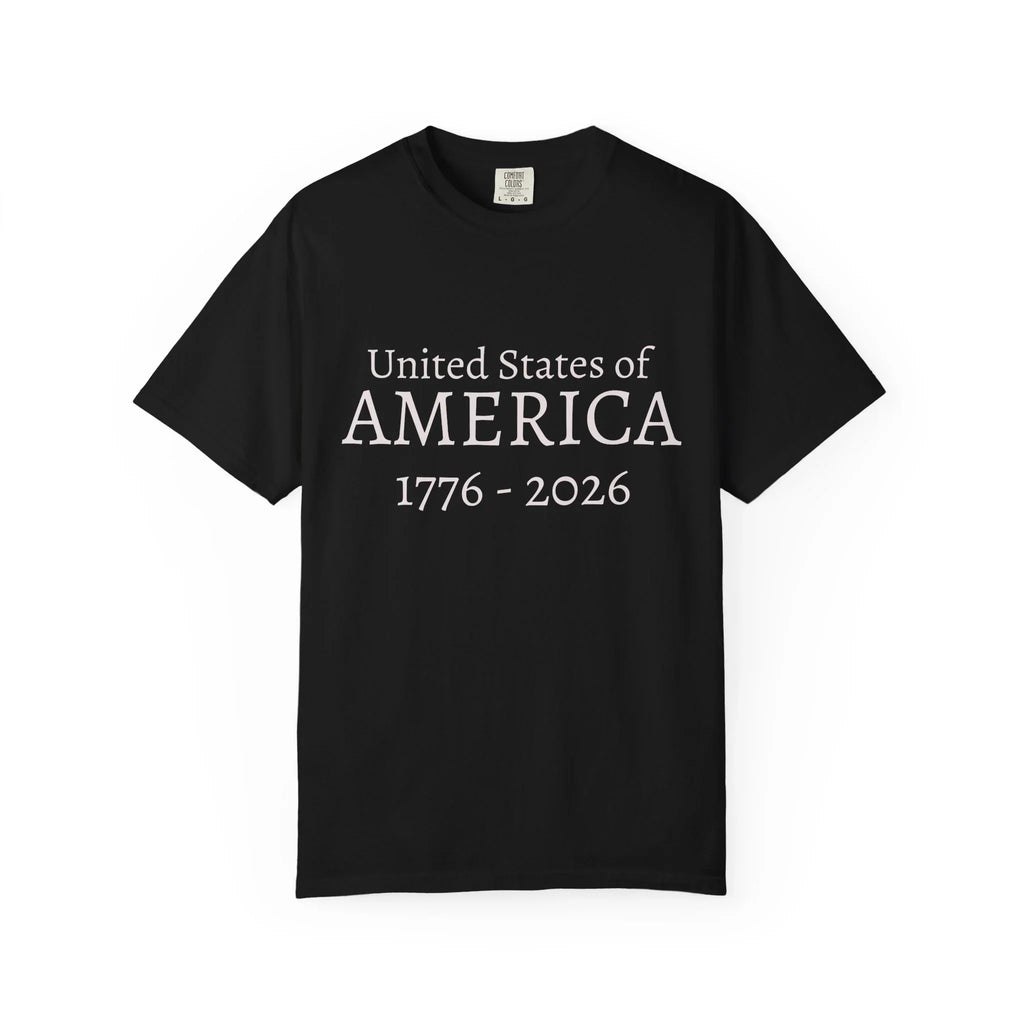 United States of AMERICA 1776-2026 T-Shirt | Patriotic Anniversary Tee - 250 USA Celebration