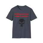 Nothing Can Stop What Is Coming skull T-Shirt | grunge ink splatter tee - 250 USA Celebration