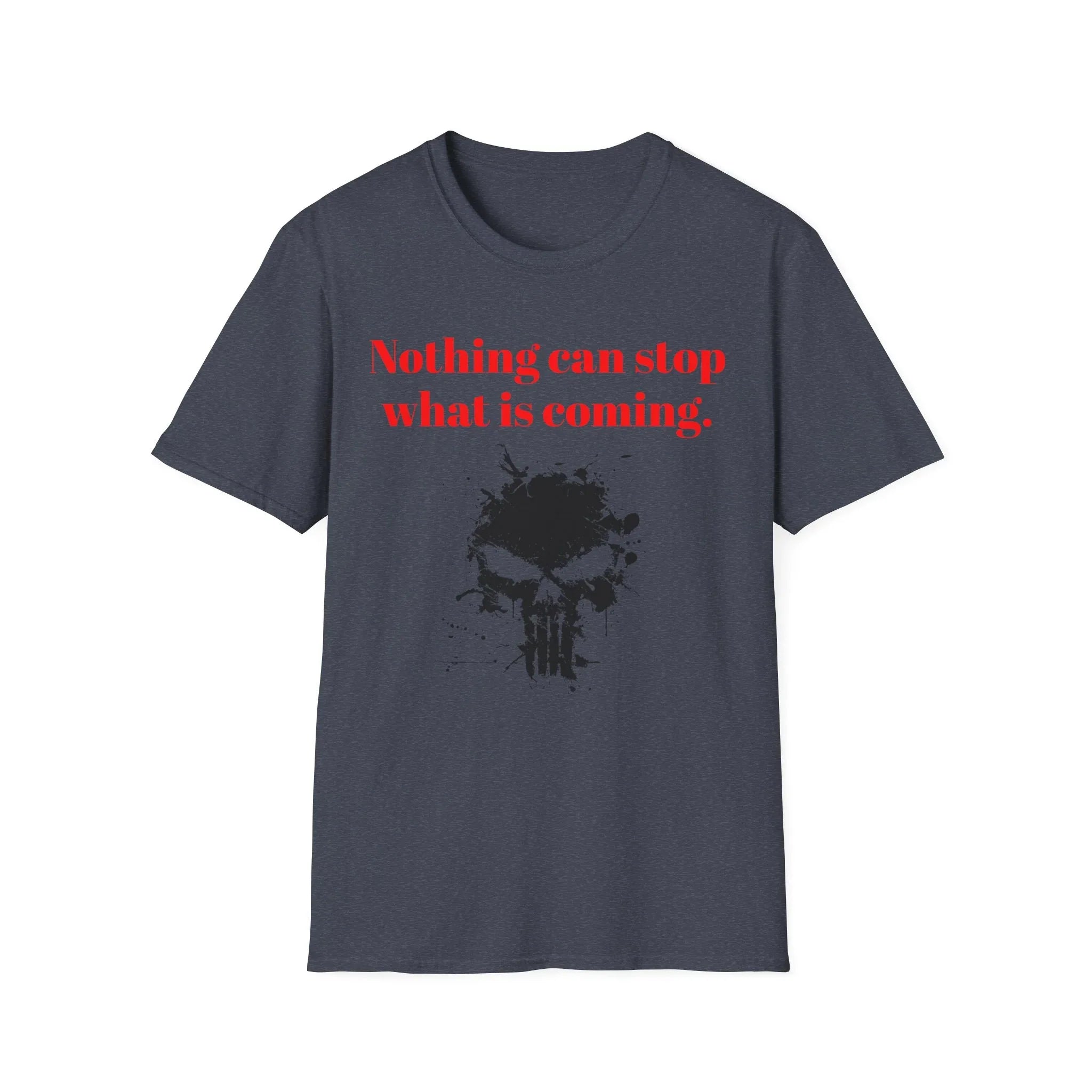 Nothing Can Stop What Is Coming skull T-Shirt | grunge ink splatter tee - 250 USA Celebration