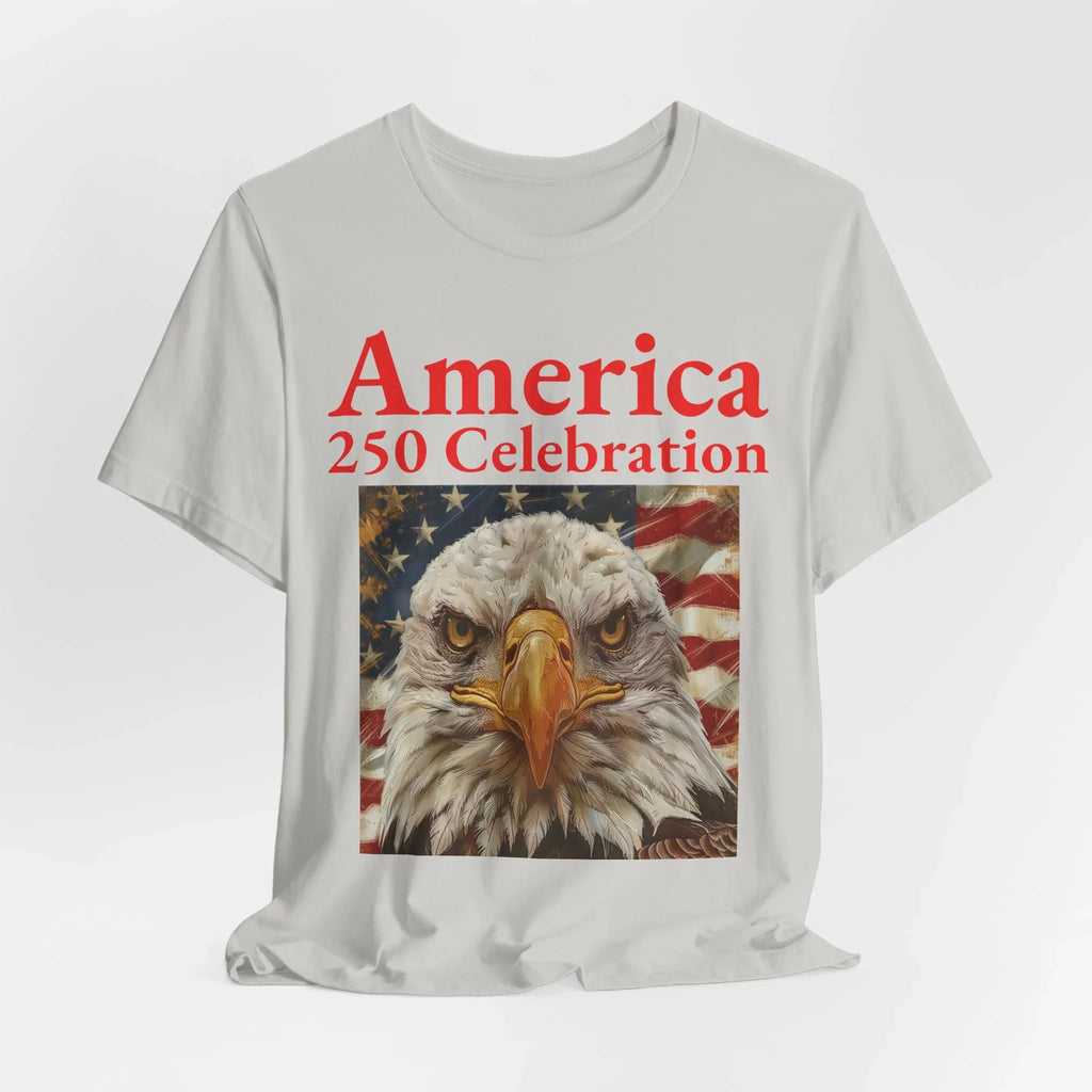 America 250 Celebration Eagle T-Shirt 1776 2026 Anniversary USA 250th Anniversary T Shirt Eagle Patriotic Tee 250th anniversary - 250 USA Celebration