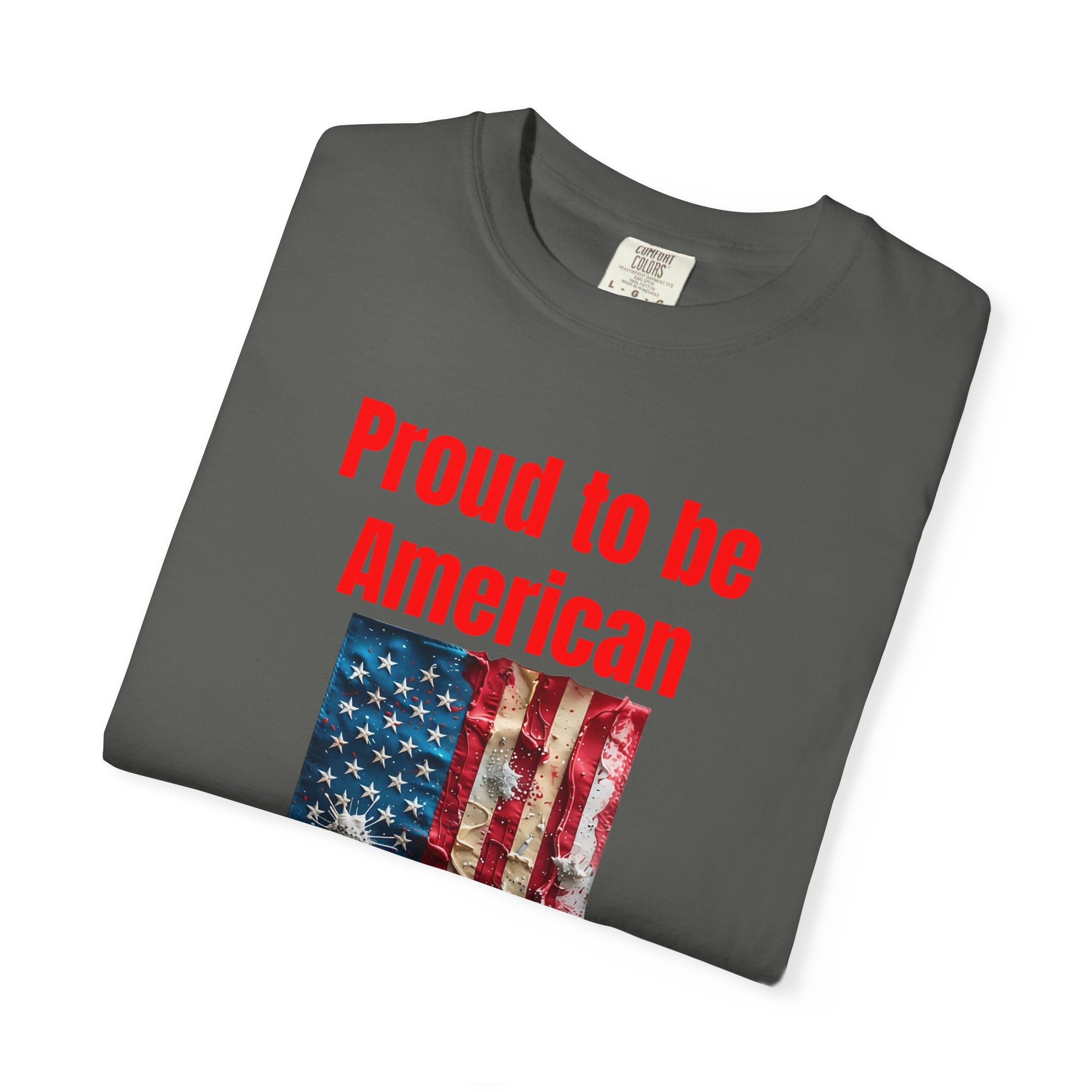 Proud to be American T-Shirt — Distressed Flag Patriotic Tee for 4th of July