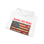 Awake Not Woke Hoodie | Political Statement Sweatshirt - 250 USA Celebration