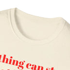 Nothing Can Stop What Is Coming skull T-Shirt | grunge ink splatter tee - 250 USA Celebration