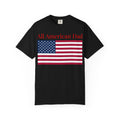 All American Dad T-Shirt – Patriotic USA Flag Tee for Father’s Day