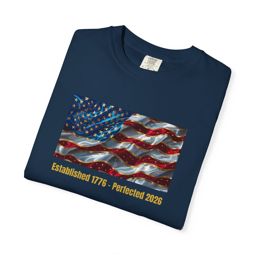 American Flag T-Shirt – "Established 1776 • Perfected 2026" Patriotic Tee