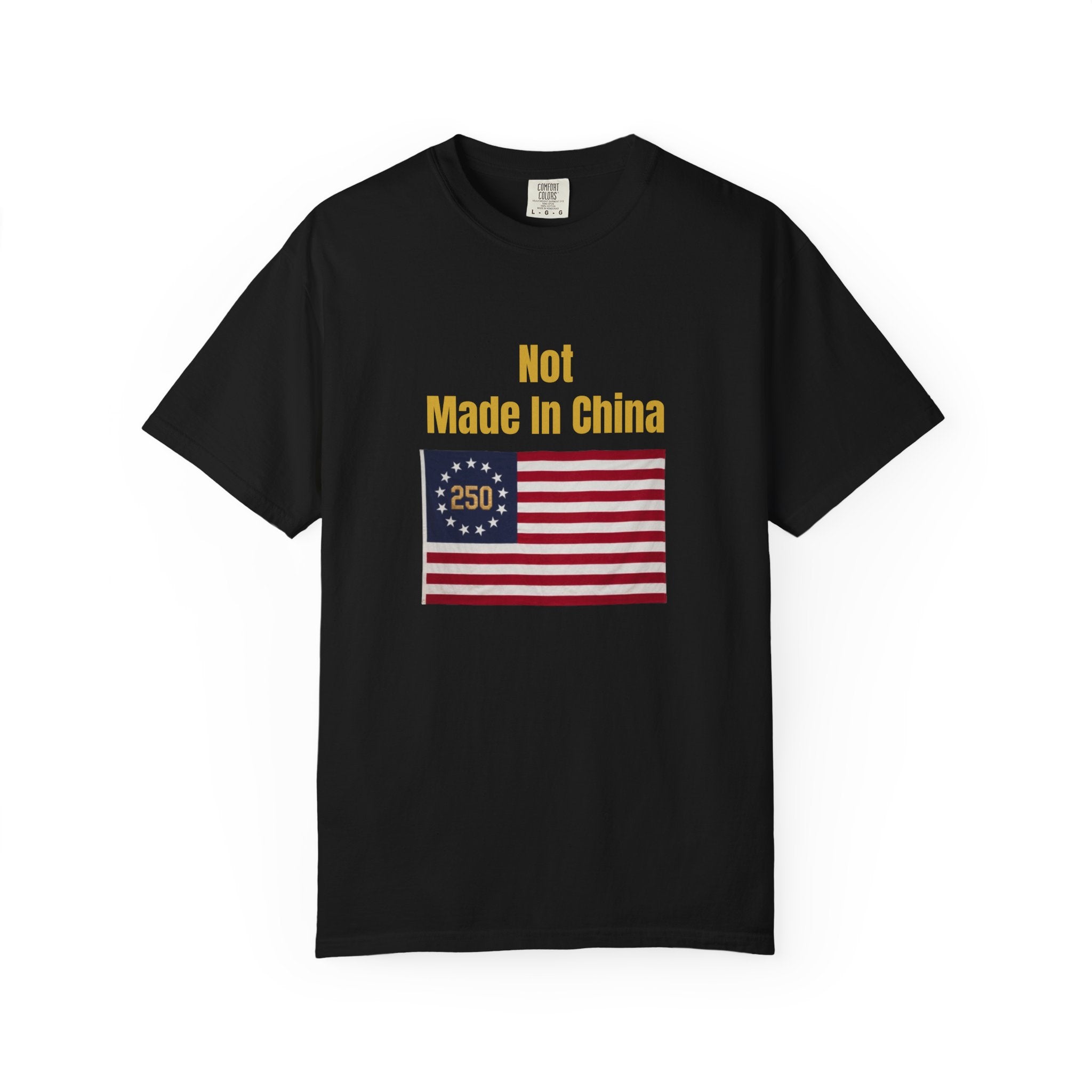 Official "Not Made In China" Patriotic T-shirt