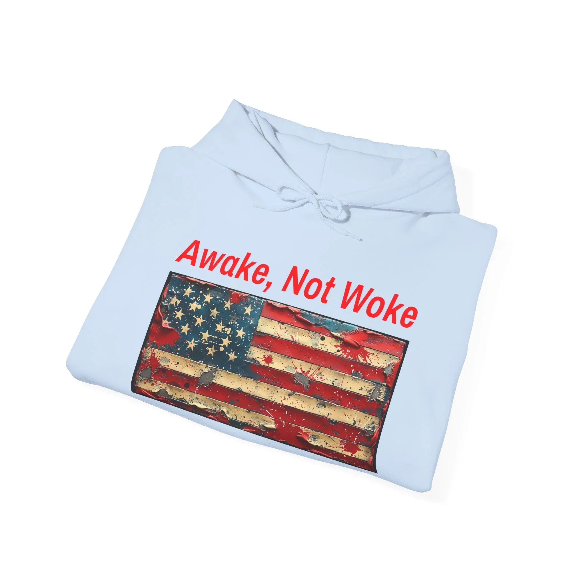 Awake Not Woke Hoodie | Political Statement Sweatshirt - 250 USA Celebration