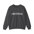 FREEDOM text Crewneck Sweatshirt | Bold Lettering, Minimalist Black Pullover - 250 USA Celebration