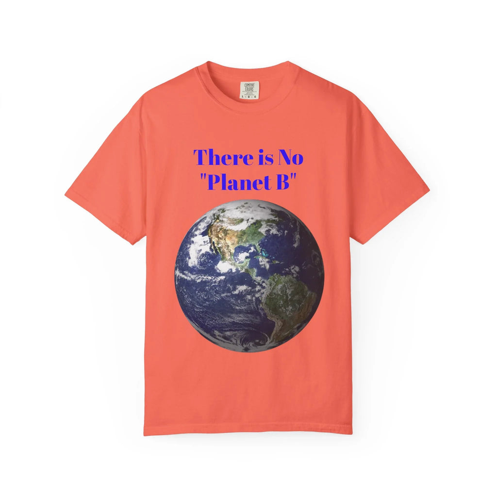 There Is No "Planet B" Earth Graphic T-shirt | Environmental Awareness Tee - 250 USA Celebration