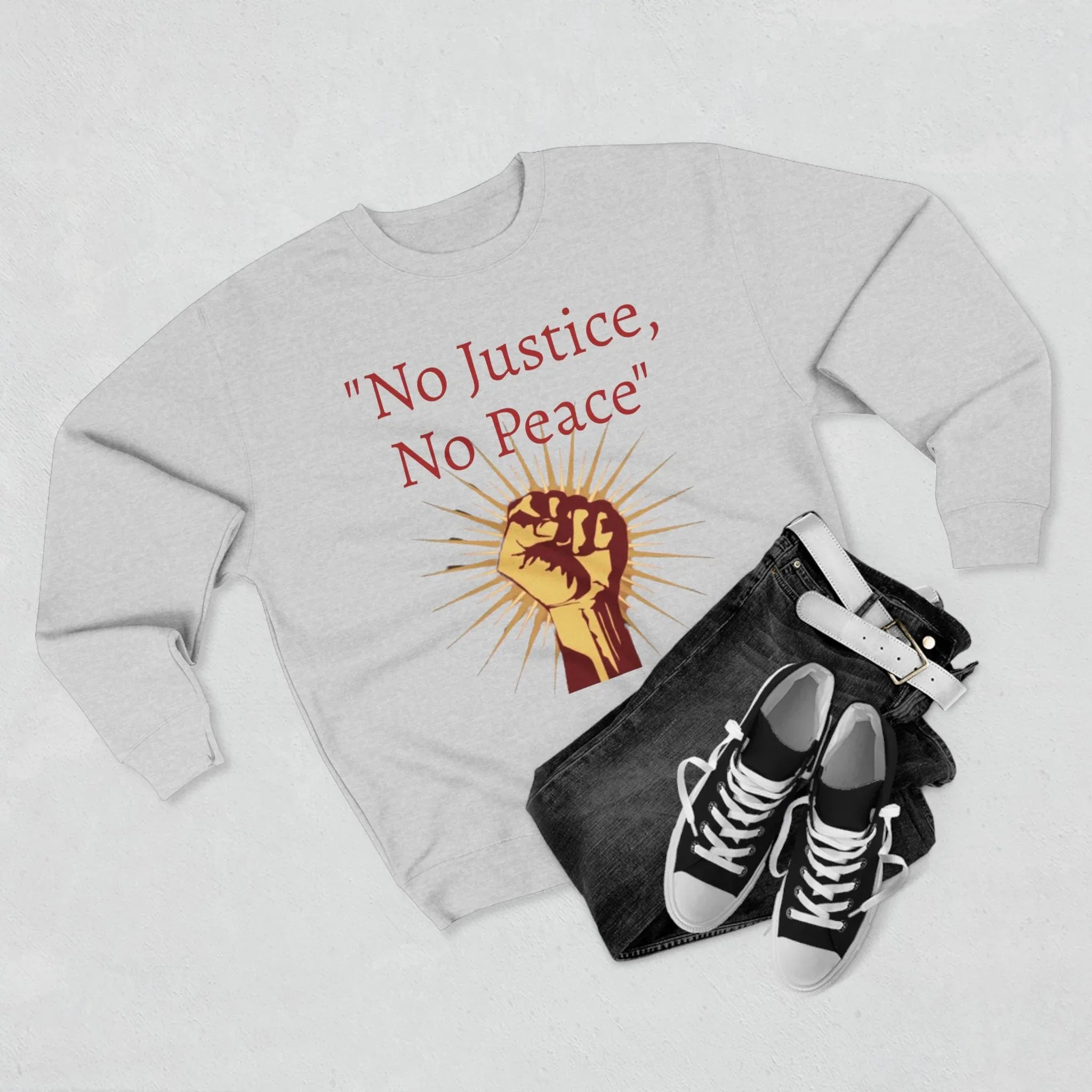 No Justice, No Peace Fist Crewneck Sweatshirt | Activist Protest Slogan Save America - 250 USA Celebration