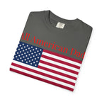 All American Dad T-Shirt – Patriotic USA Flag Tee for Father’s Day