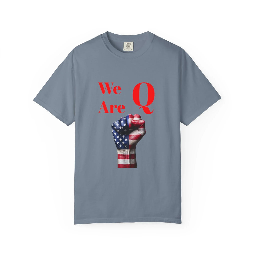 We Are Q fist American flag T-Shirt | QAnon political design - 250 USA Celebration