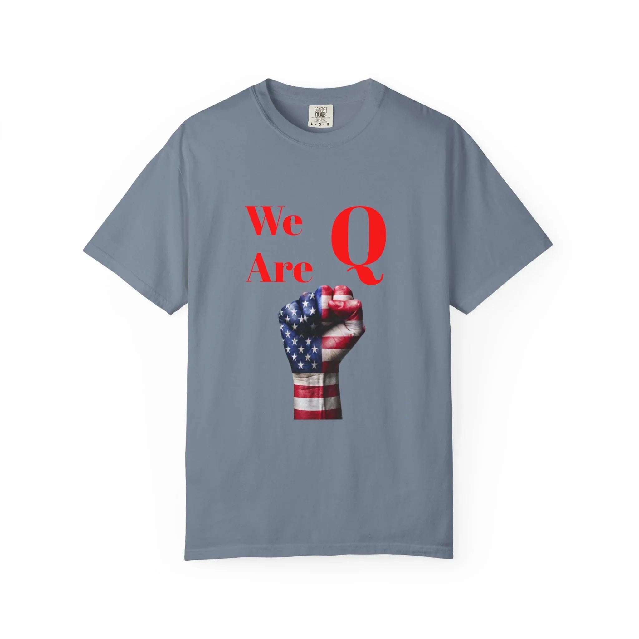 We Are Q fist American flag T-Shirt | QAnon political design - 250 USA Celebration