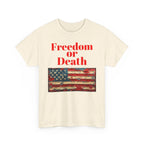 Freedom or Death American Flag T-Shirt | America First Vintage Flag Tee, Patriotic T-Shirt, America First, 250 America - 250 USA Celebration
