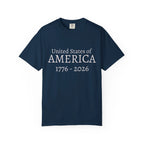 United States of AMERICA 1776-2026 T-Shirt | Patriotic Anniversary Tee - 250 USA Celebration