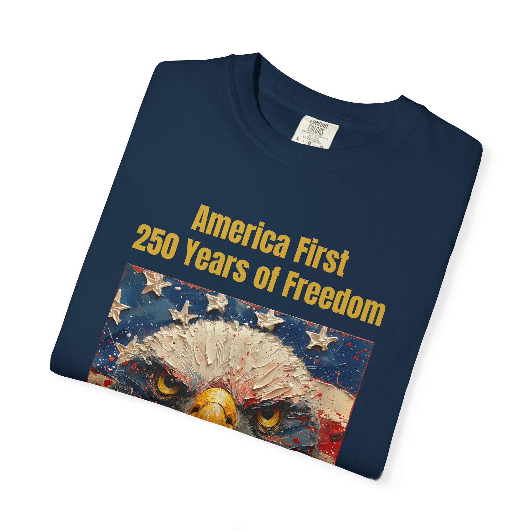 Patriotic T-Shirt — "America First 250 Years of Freedom" Bald Eagle Tee