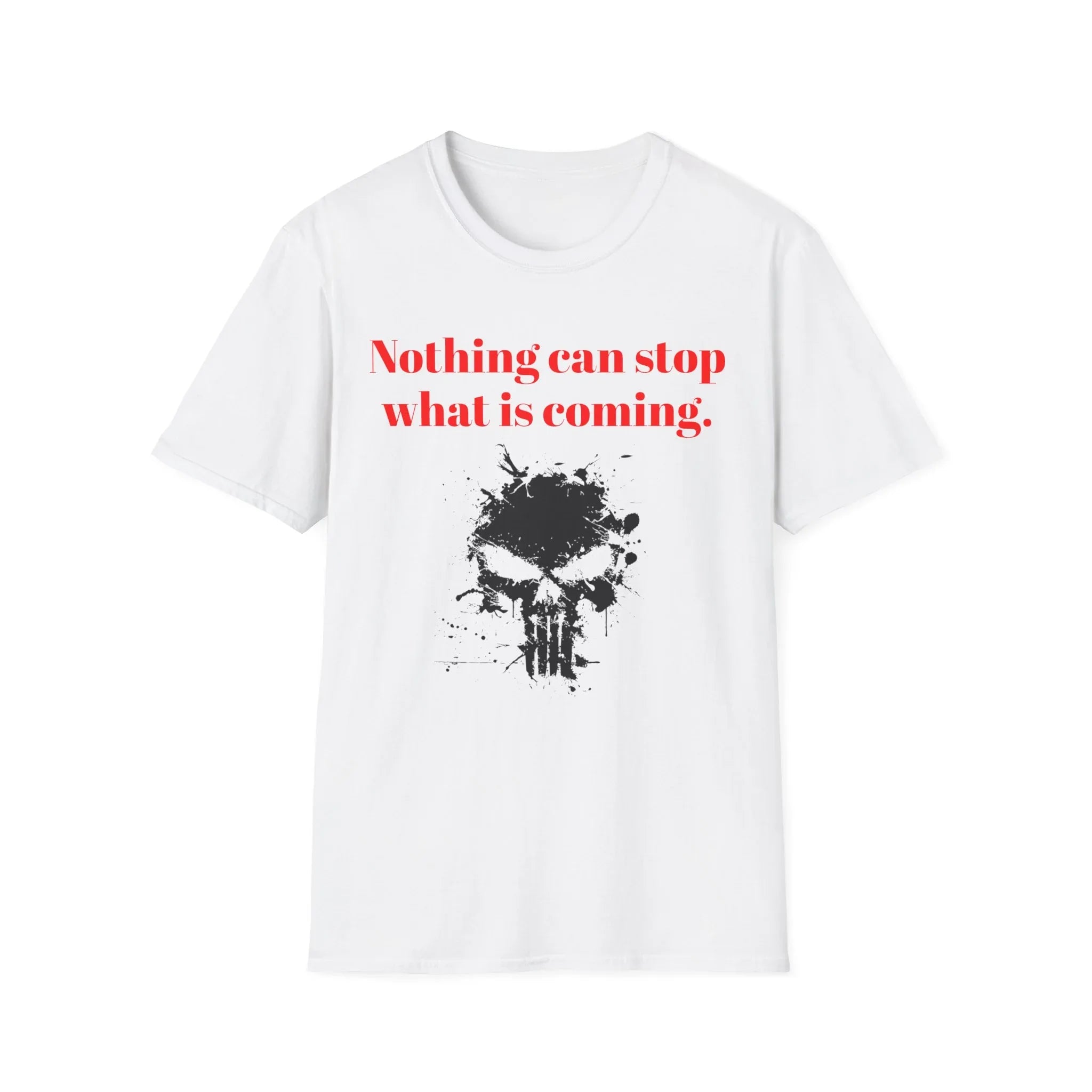 Nothing Can Stop What Is Coming skull T-Shirt | grunge ink splatter tee - 250 USA Celebration