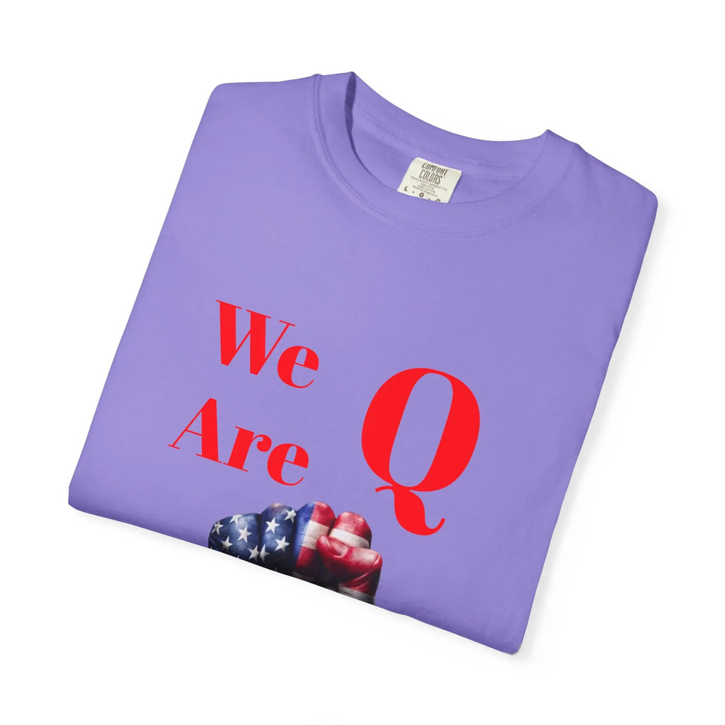 We Are Q fist American flag T-Shirt | QAnon political design - 250 USA Celebration