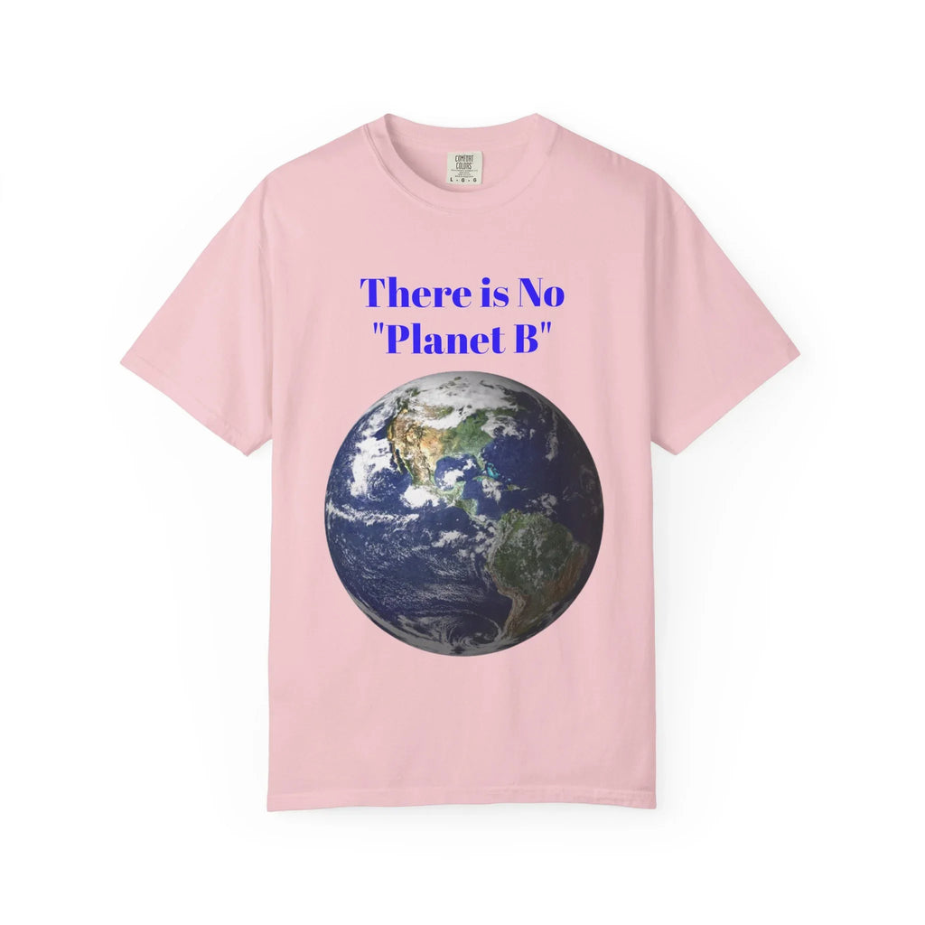 There Is No "Planet B" Earth Graphic T-shirt | Environmental Awareness Tee - 250 USA Celebration