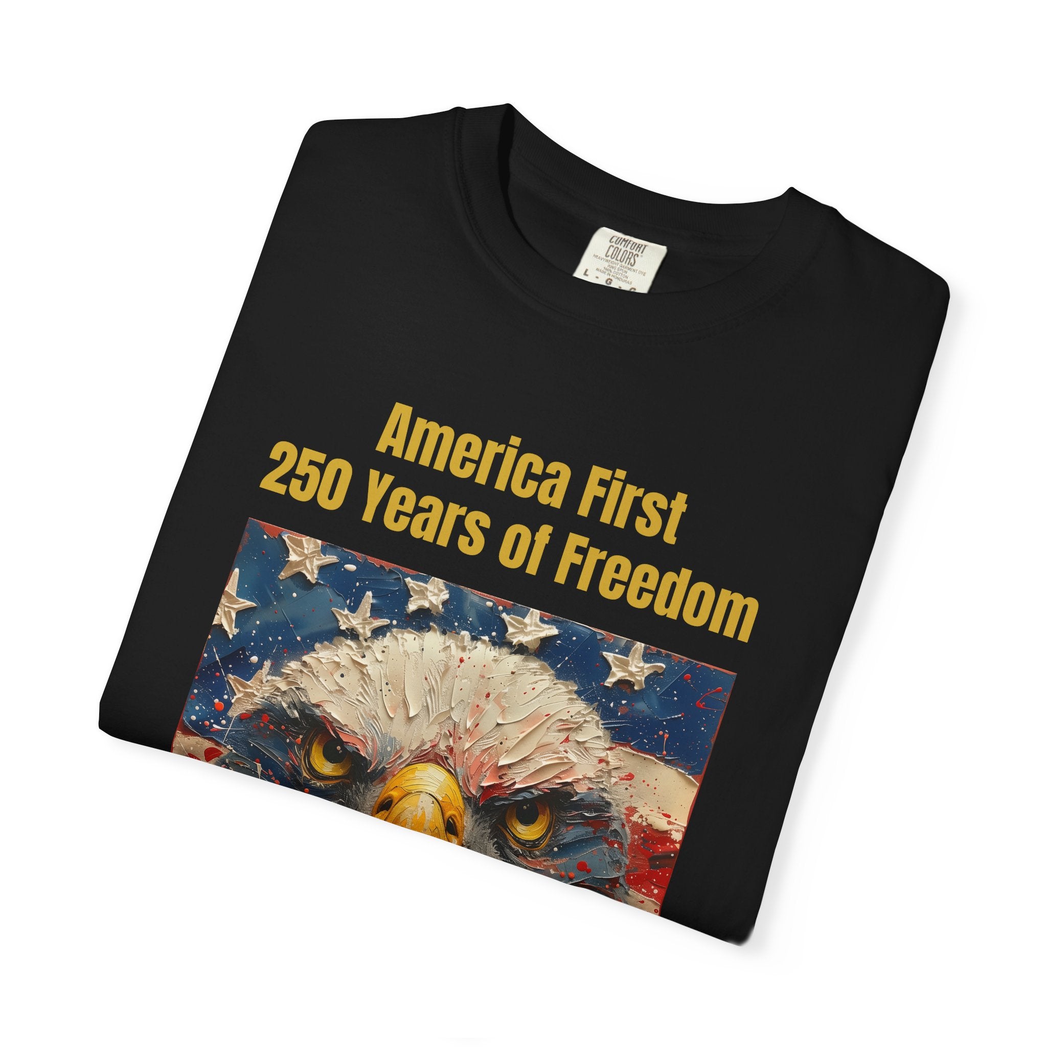 Patriotic T-Shirt — "America First 250 Years of Freedom" Bald Eagle Tee