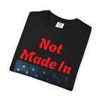 Not Made In China Patriotic T-shirt | America Celebration 250 - 250 USA Celebration