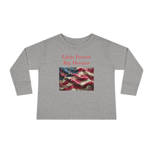 Toddler Long Sleeve Tee — "Little Patriot Big Dreams" American Flag Graphic
