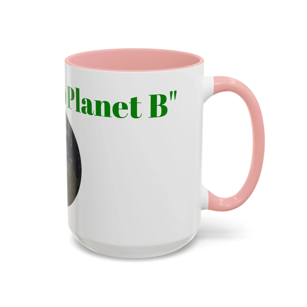 There is No Planet B Mug | Earth Graphic Accent Coffee Mug, Environment Coffee Cup - 250 USA Celebration