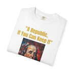 Ben Franklin 'A Republic, If You Can Keep It' T-Shirt