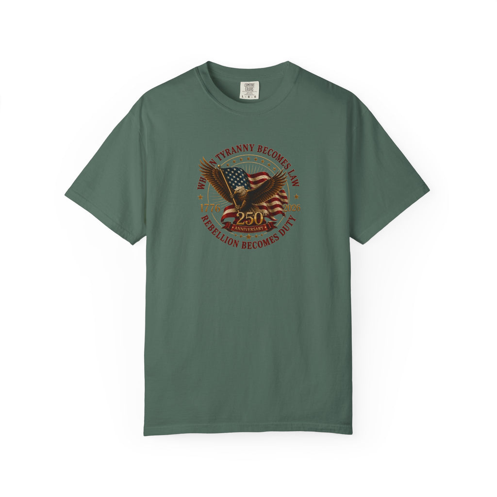 Official 250th USA Tyranny Becomes Law Patriotic Tee