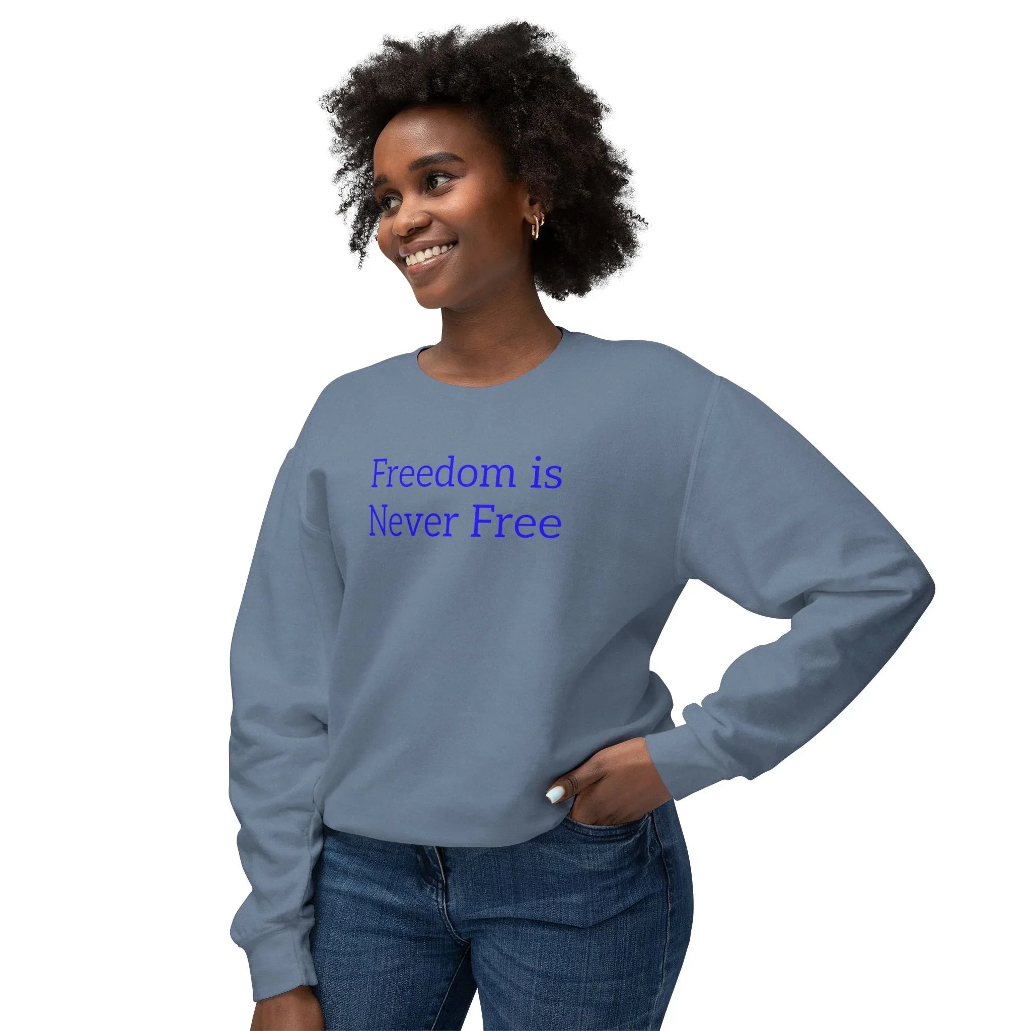 Freedom is Never Free Crewneck Sweatshirt | Patriotic Quote Pullover - 250 USA Celebration