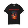 Freedom Is Never Free Eagle T-shirt | American Flag Patriotic Tee - 250 USA Celebration