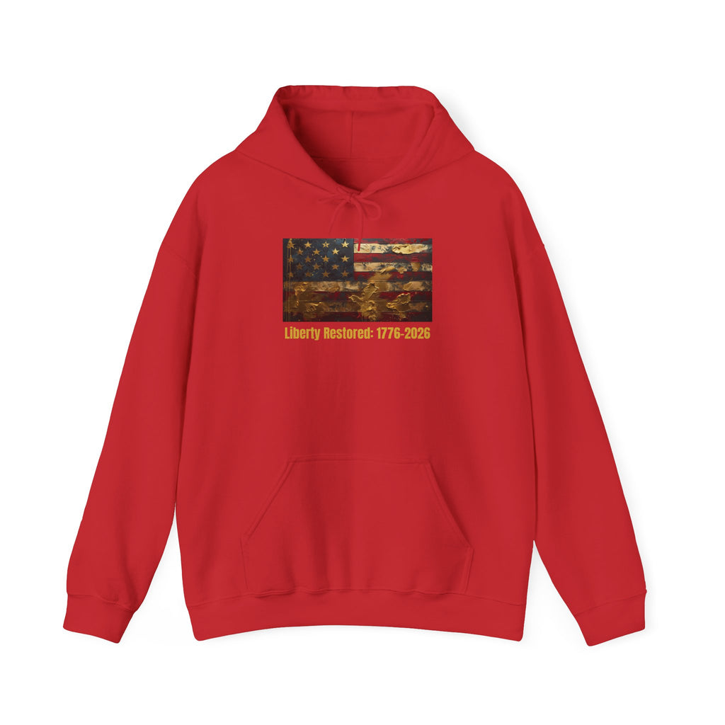Hoodie - American Flag "Liberty Restored: 1776-2026" Patriotic Pullover