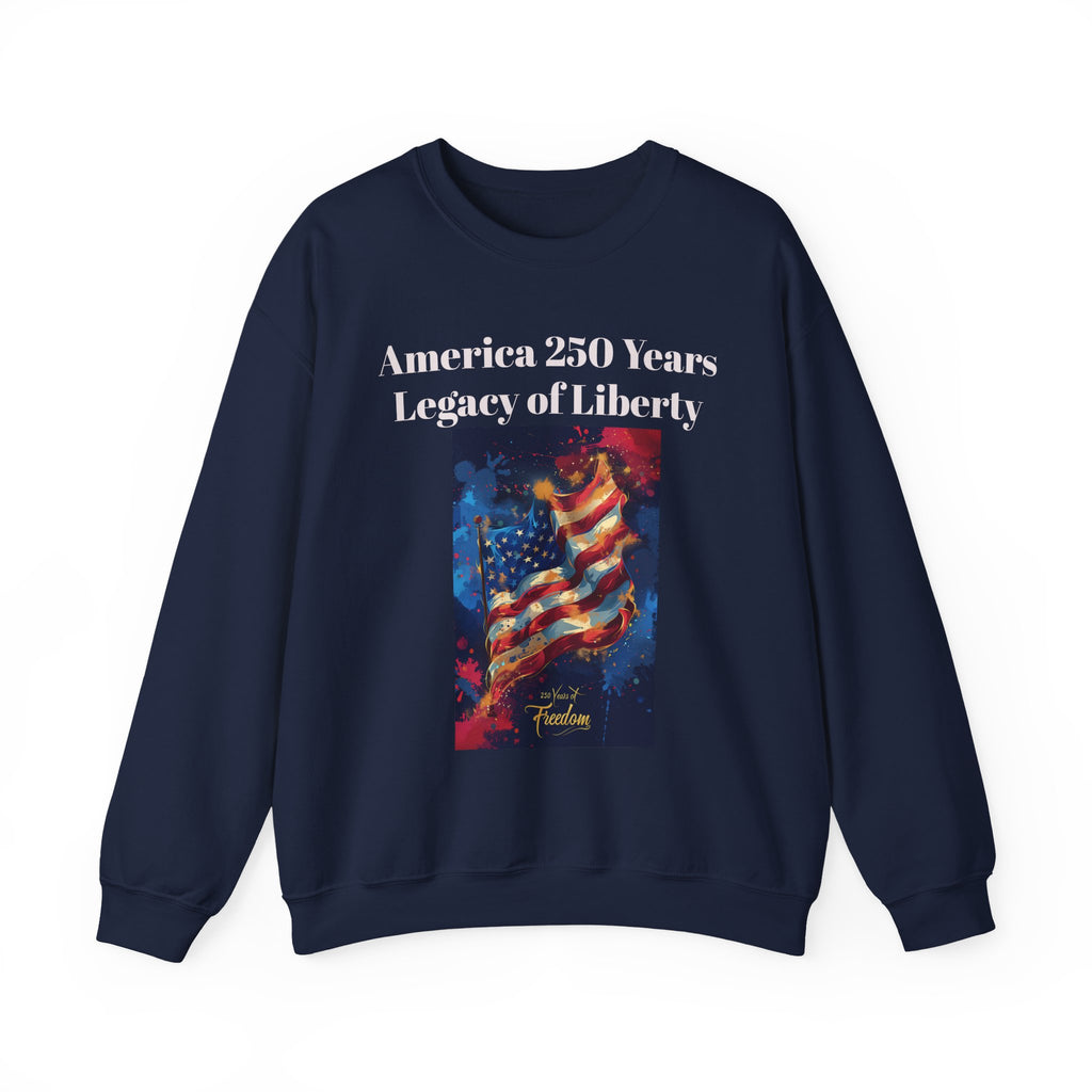 America 250 Years Legacy of Liberty Crewneck Sweatshirt