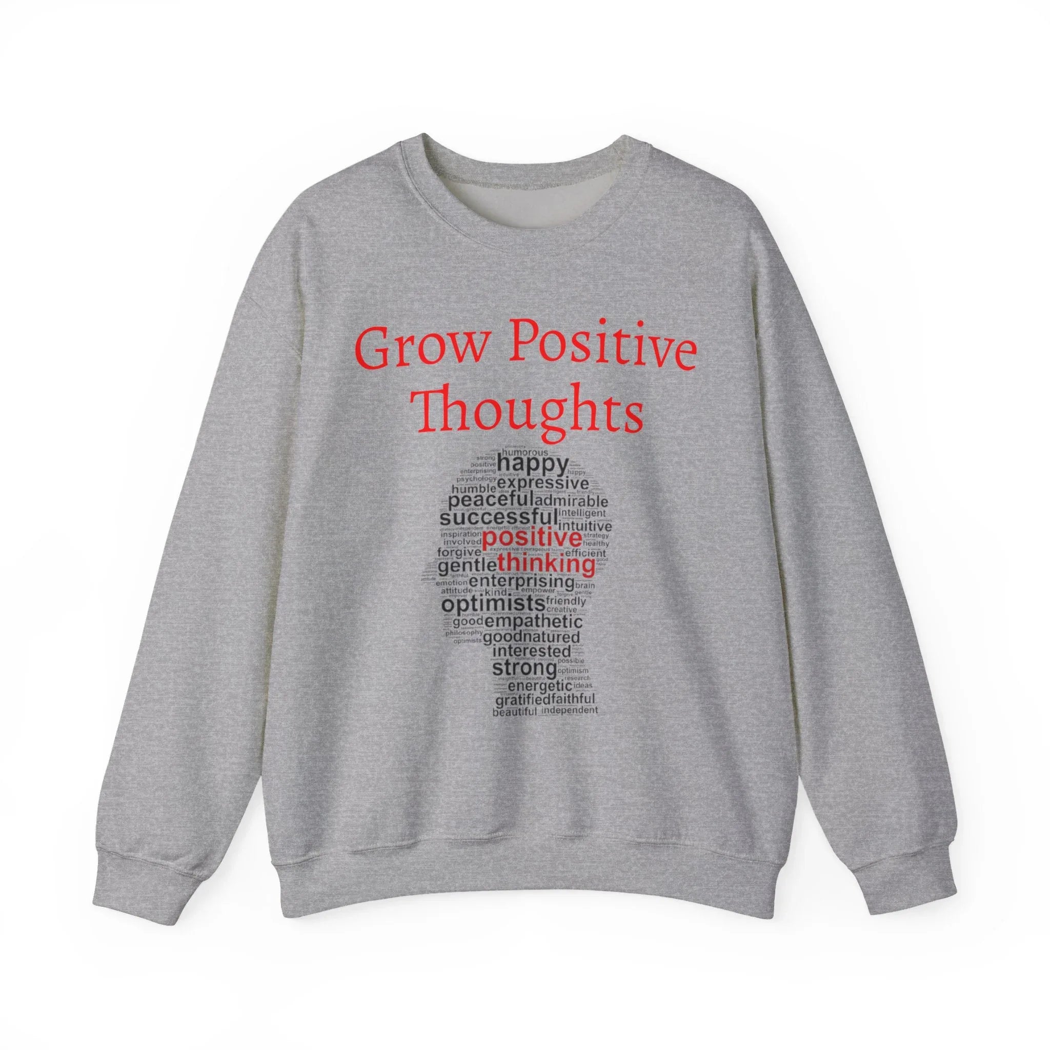 Grow Positive Thoughts Sweatshirt | Inspirational Typography, Mental Health - 250 USA Celebration